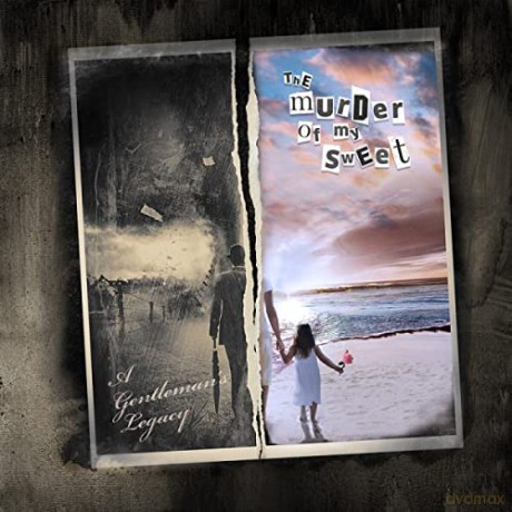 The Murder Of My Sweet: A Gentleman's Legacy [CD]
