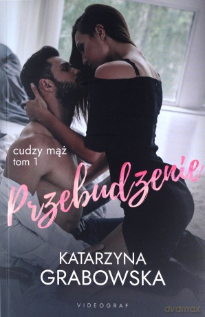 Cudzy mąż (Tom 1) Przebudzenie - Katarzyna Grabowska [KSIĄŻKA]