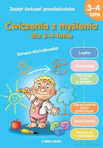 Ćwiczenia z myślenia dla 3-4-latka - Tamara Michałowska [KSIĄŻKA]
