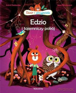 Edzio i tajemniczy pokój - Astrid Desbordes [KSIĄŻKA]