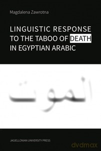 Linguistic Response to the Taboo of Death in Egyptian Arabic - Magdalena Zawrotna [KSIĄŻKA]