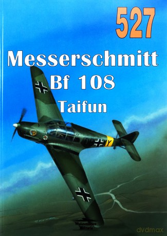 Messerschmidtt Bf 108 Taifun nr 527 - Seweryn Fleischer [KSIĄŻKA]