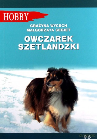 Owczarek szetlandzki - Grażyna Wycech, Małgorzata Segiet [KSIĄŻKA]
