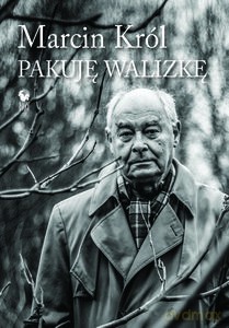 Pakuję walizkę - Marcin Król [KSIĄŻKA]