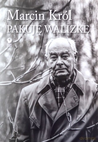 Pakuję walizkę - Marcin Król [KSIĄŻKA]