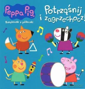 Peppa Pig. Książeczki z półeczki. Potrząśnij i zagrzechocz! [KSIĄŻKA]