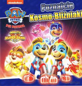 Psi Patrol nr 36 Poznajcie Kosmo-Bliźniaki! [KSIĄŻKA]