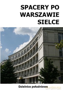 Spacery po Warszawie: Sielce - Michał Szymański [KSIĄŻKA]