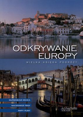 Odkrywanie Europy Wielka Księga Podróży (twarda) [KSIĄŻKA]
