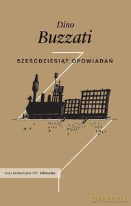 Sześćdziesiąt opowiadań - Dino Buzatti [KSIĄŻKA]