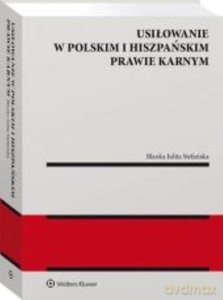 Usiłowanie w polskim i hiszpańskim prawie - Blanka Stefańska [KSIĄŻKA]
