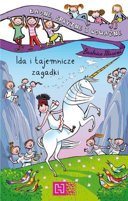 Ida I Tajemnicze Zagadki Ładne Sprytne I Odważne - Beatrice Masini [KSIĄŻKA]
