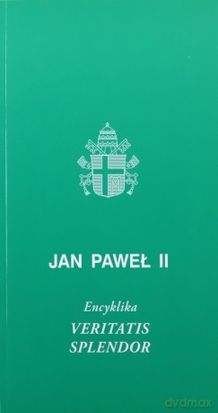 Veritatis splendor - Jan Paweł II [KSIĄŻKA]