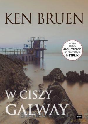 W ciszy Galway - Ken Bruen [KSIĄŻKA]