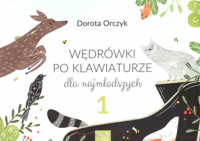 Wędrówki po klawiaturze dla najmłodszych - Dorota Orczyk [KSIĄŻKA]