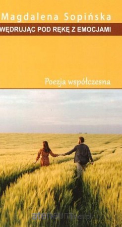 Wędrując pod rękę z emocjami - Magdalena Sopińska [KSIĄŻKA]