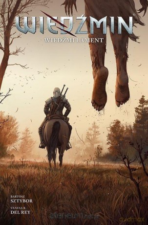 Wiedźmin (Tom 6) Lament - Bartosz Sztybor [KOMIKS]