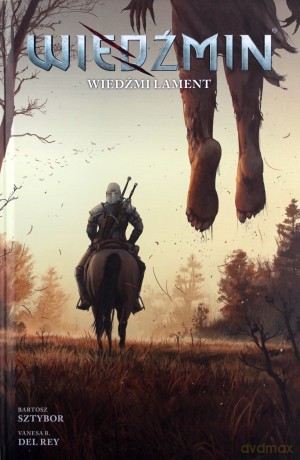 Wiedźmin (Tom 6) Lament - Bartosz Sztybor [KOMIKS]