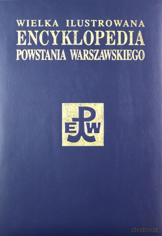 Wielka il. encyklopedia Powst. Warszaw. (Tom 3) cz.2 [KSIĄŻKA]