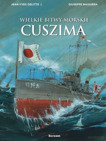 Wielkie bitwy morskie - Cuszima - Jean-Yves Delittie [KOMIKS]