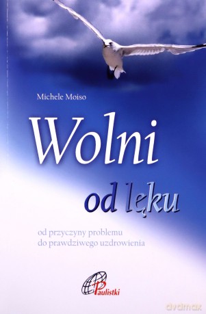 Wolni od lęku - Michele Moioso [KSIĄŻKA]
