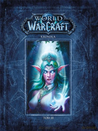 World of Warcraft. Kronika (Tom 3) [KSIĄŻKA]