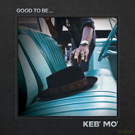 Keb Mo: Good To Be [2xWinyl]