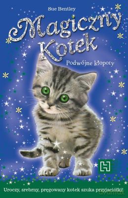 Magiczny Kotek Podwójne Kłopoty - Sue Bentley [KSIĄŻKA]