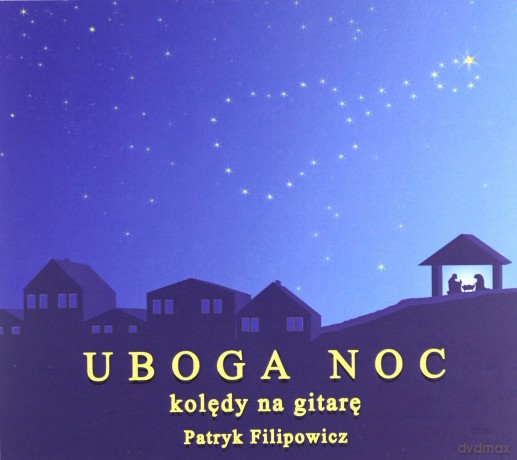 Patryk Filipowicz: Uboga noc. Kolędy na gitarę [CD]