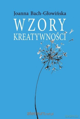 Wzory kreatywności - Joanna Bach-Głowińska [KSIĄŻKA]