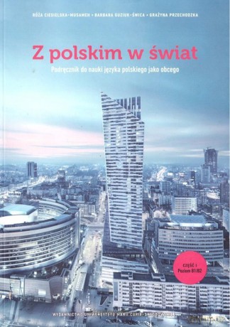Z polskim w świat. Podręcznik do nauki języka pols - Róża Ciesielska-Musameh, Barbara Guziuk-Świca, Grażyna Przechodzka [KSIĄŻKA]