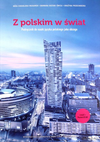 Z polskim w świat. Podręcznik do nauki języka pols - Róża Ciesielska-Musameh, Barbara Guziuk-Świca, Grażyna Przechodzka [KSIĄŻKA]
