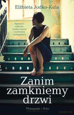 Zanim zamkniemy drzwi - Elżbieta Jodko-Kula [KSIĄŻKA]