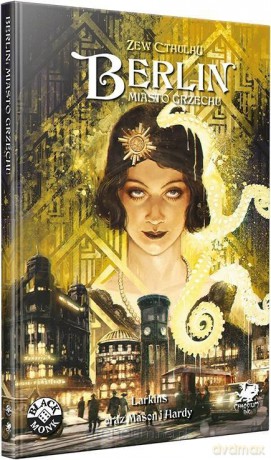 Zew Cthulhu: Berlin, Miasto Grzechu [KSIĄŻKA]