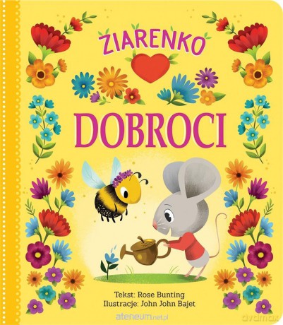 Ziarenko dobroci - Rose Bunting, John John Bajet [KSIĄŻKA]