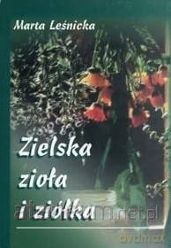 Zielska, zioła i ziółka - Marta Leśnicka [KSIĄŻKA]