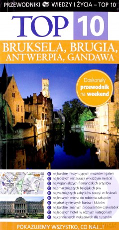 Top 10 Bruksela Brugia Antwerpia Gandawa [KSIĄŻKA]