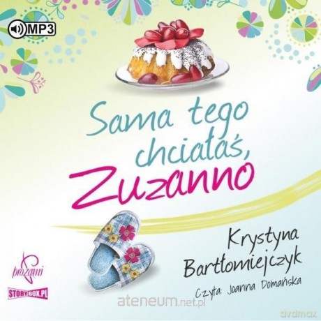 Zuzanna (Tom 1) Sama tego chciałaś, Zuzanno - Krystyna Bartłomiejczyk [AUDIOBOOK]