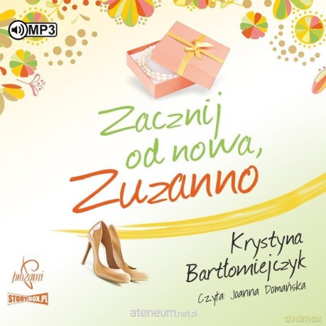 Zuzanna (Tom 2) Zacznij od nowa Zuzanno - Krystyna Bartłomiejczyk [AUDIOBOOK]