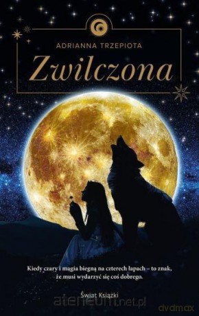 Zwilczona - Adrianna Trzepiota [KSIĄŻKA]