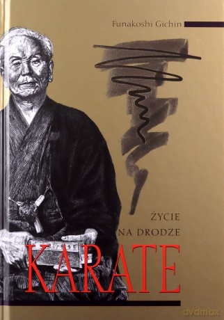 Życie na drodze. Karate - Funakoshi Gichin [KSIĄŻKA]