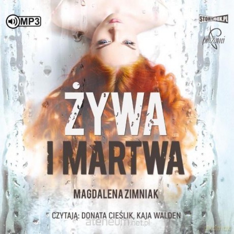 Żywa i martwa - Magdalena Zimniak [AUDIOBOOK]