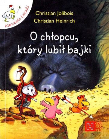 O Chłopcu Który Lubił Bajki - Christian Jolibois, Christian Heinrich [KSIĄŻKA]