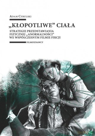 "Kłopotliwe" ciała - Adam Cybulski [KSIĄŻKA]