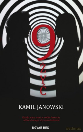 9 żyć - Kamil Janowski [KSIĄŻKA]