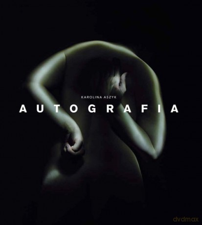 Autografia - Karolina Aszyk [KSIĄŻKA]