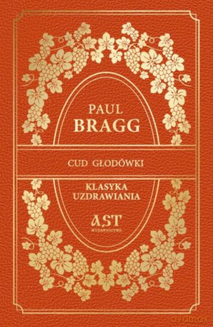 Cud głodówki - Paul Bragg [KSIĄŻKA]