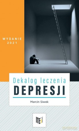 Dekalog leczenia depresji - Marcin Siwek [KSIĄŻKA]