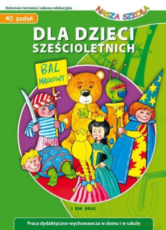 Dla dzieci sześcioletnich Nasza szkoła - Judyta Wodnicka Julia, Jarosław Żukowski [KSIĄŻKA]