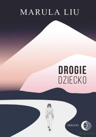 Drogie dziecko - Marula Liu [KSIĄŻKA]